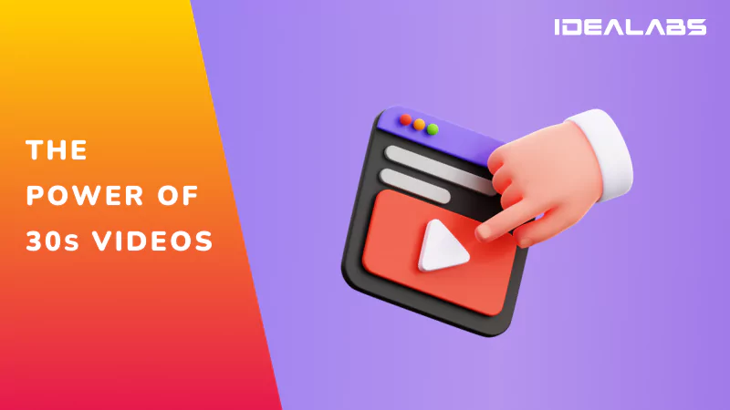 Why 30-Second Videos Are the Future of Digital Marketing